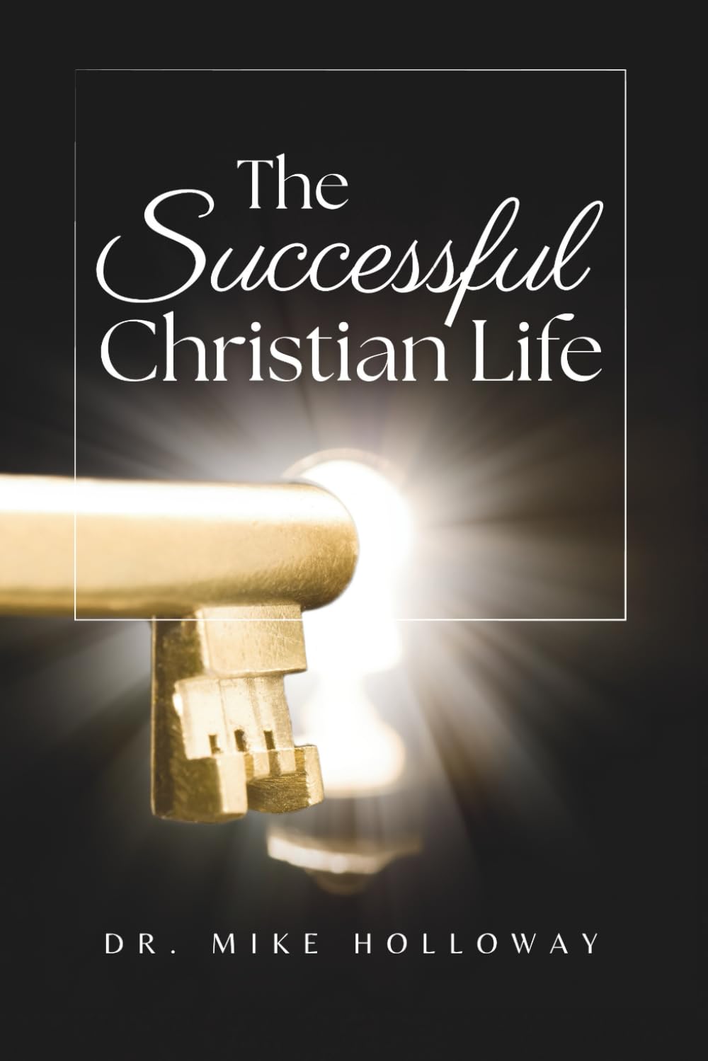 The Successful Christian Life