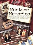 Montage Memories -Creating Altered Scrapbook Pages