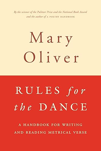 Rules For The Dance: A Handbook for Writing and Reading Metrical Verse