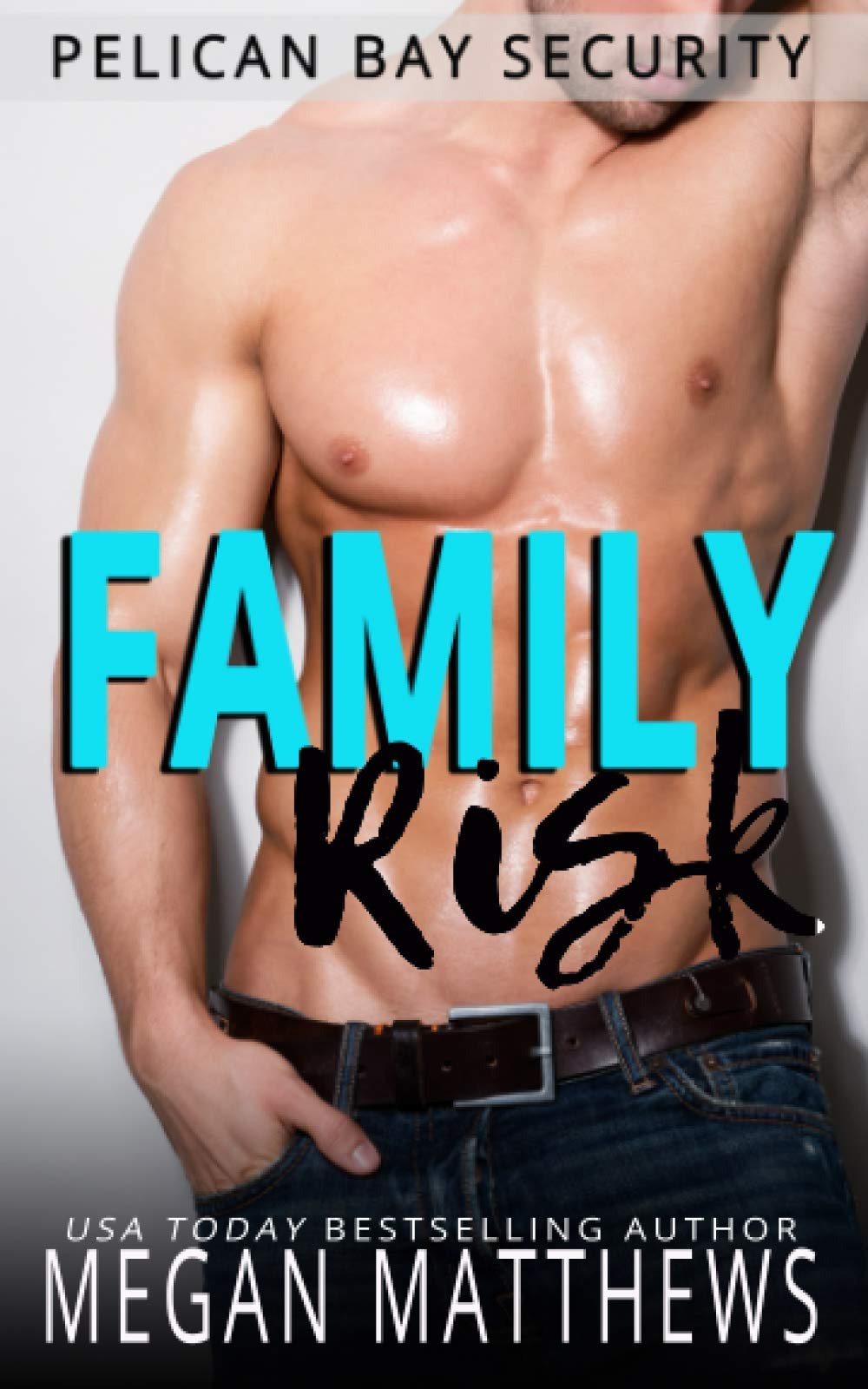 Family Risk (Pelican Bay Security) Paperback – September 22, 2020