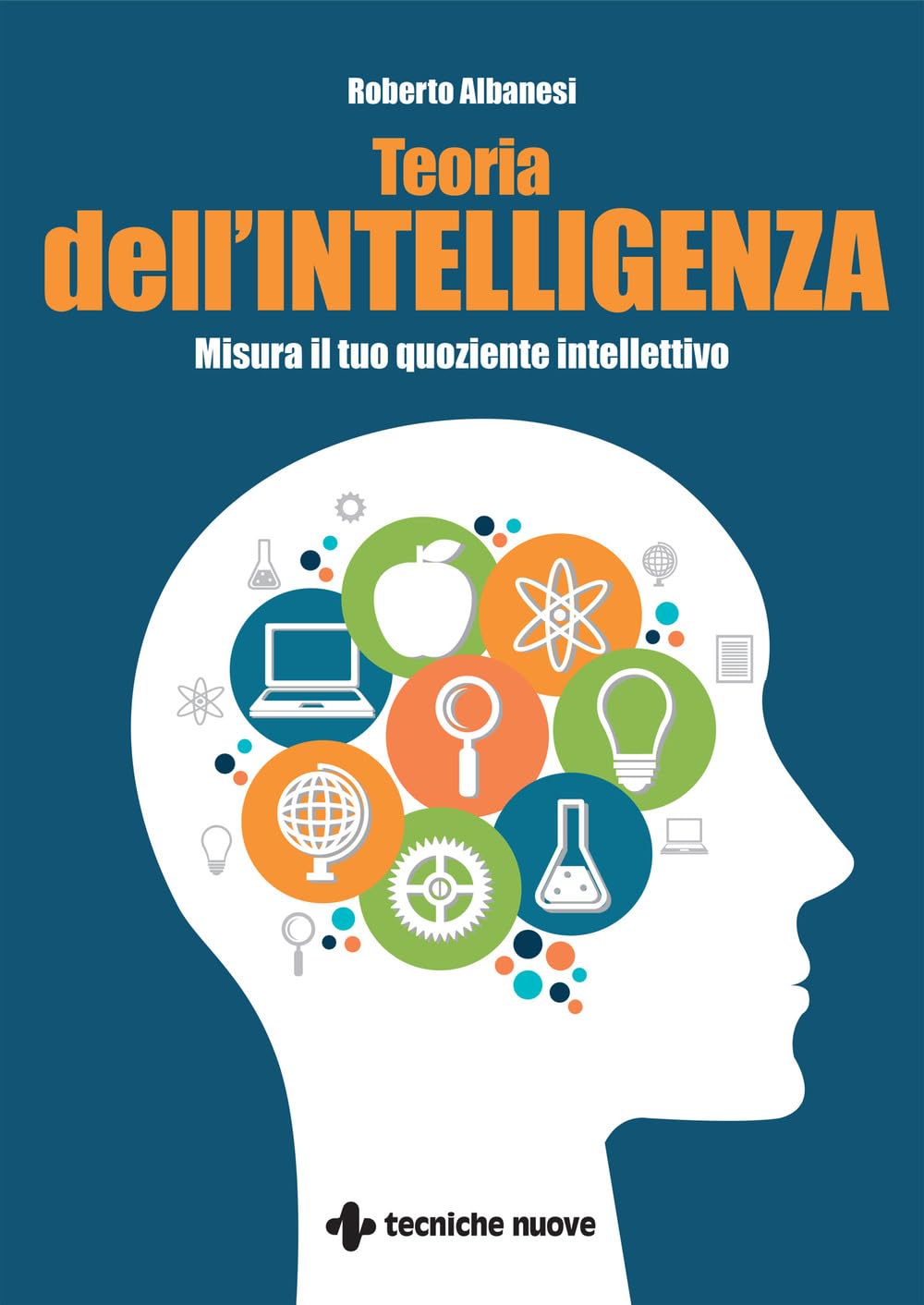 Teoria Dell'intelligenza. Misura Il Tuo Quoziente Intellettivo - 4