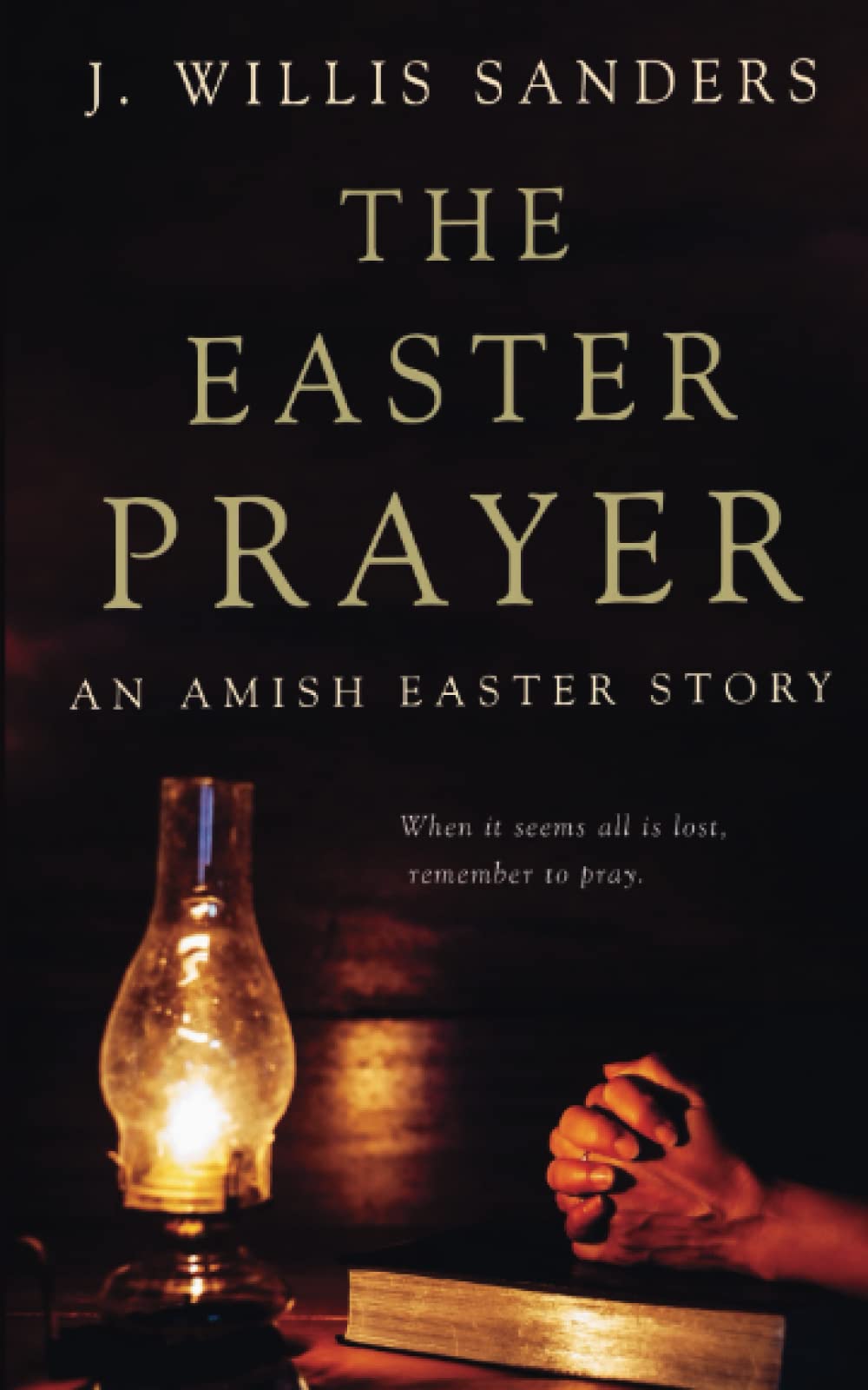 The Easter Prayer: An Amish Easter Story (The Amish Holiday Series)