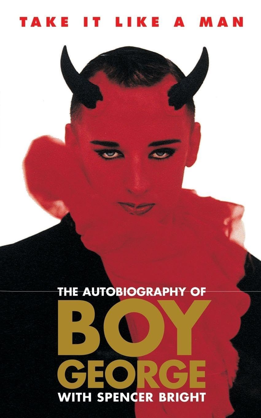 Take It Like a Man : The Autobiography of Boy George