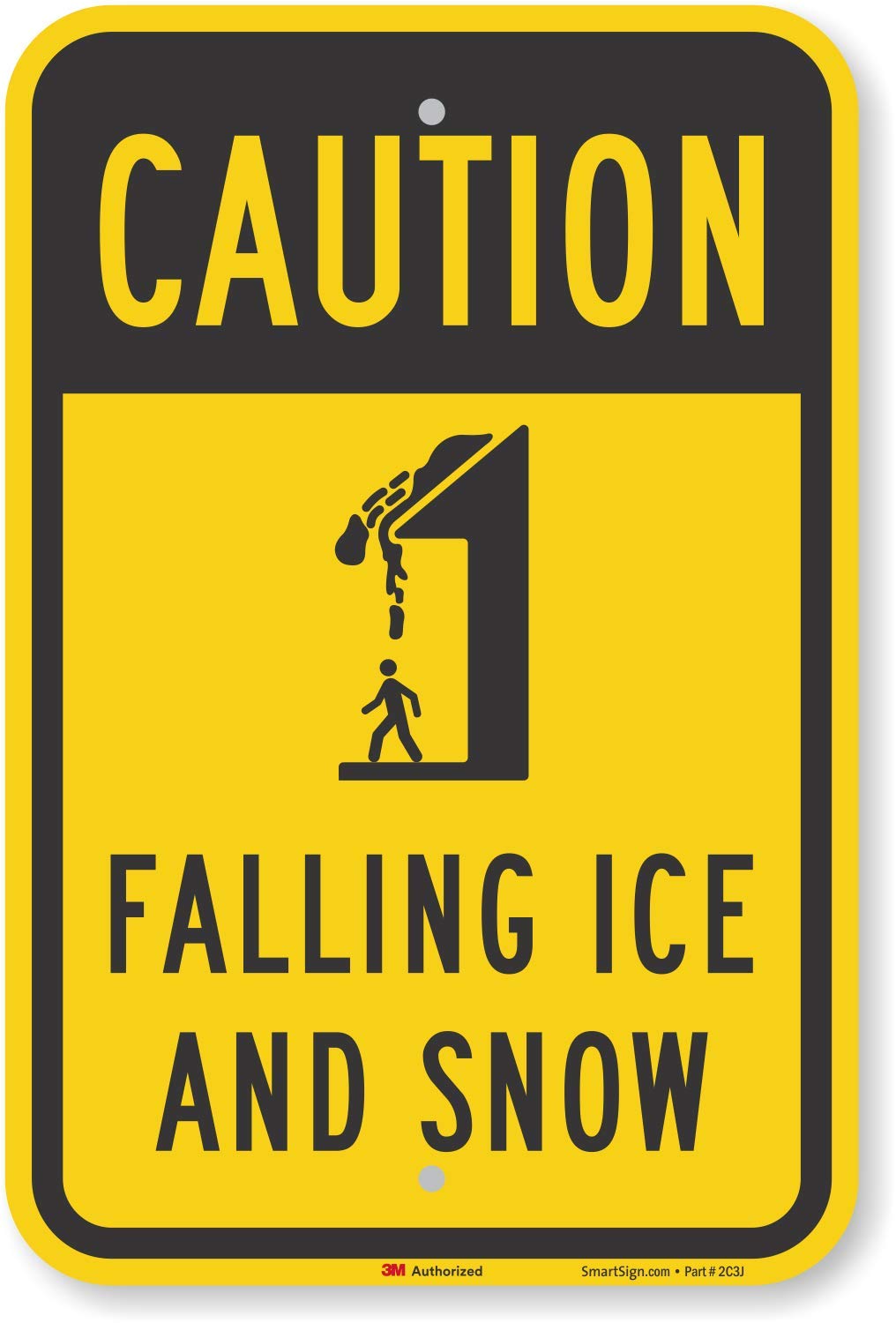SmartSign "Caution - Falling Ice And Snow" Sign | 12" x 18" 3M High Intensity Grade Reflective Aluminum