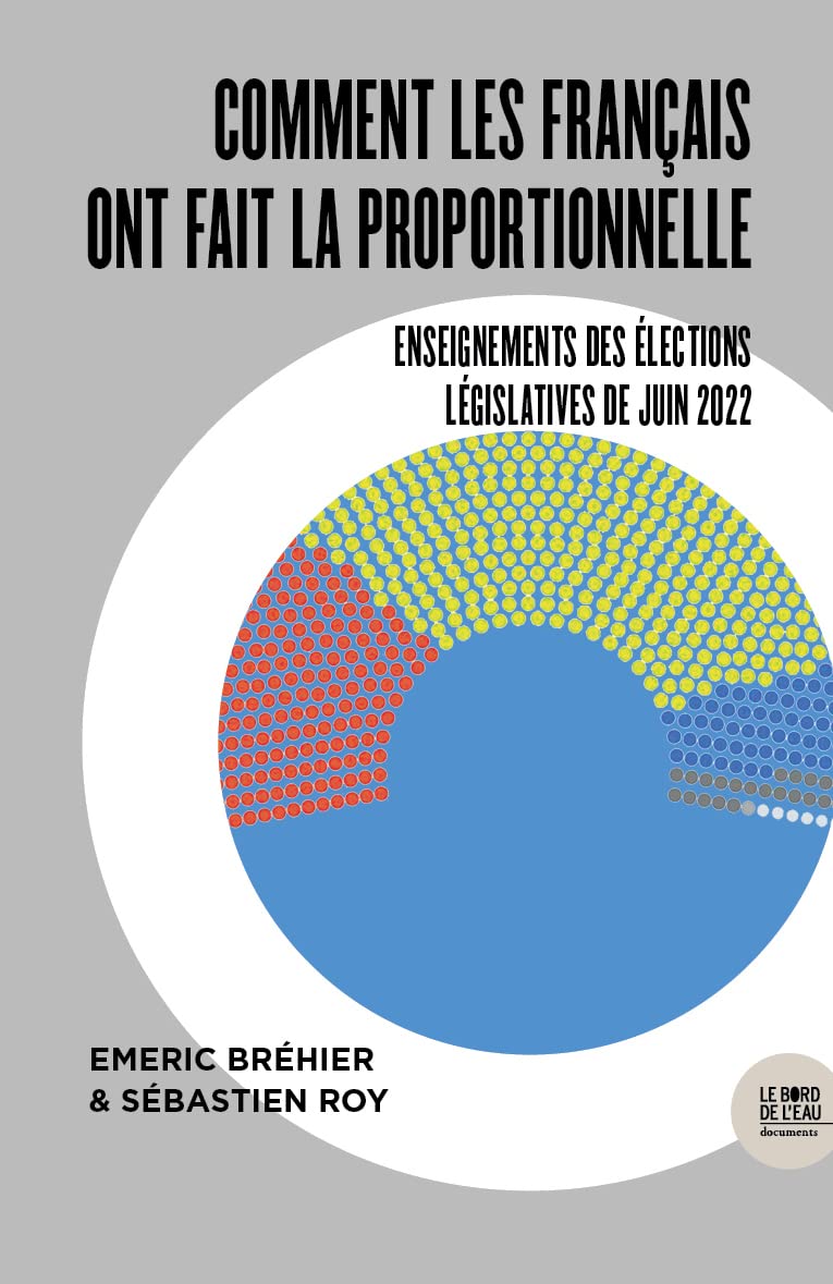 Une proportionnelle en trompe-l’œil: Enseignements des élections législatives de juin 2022