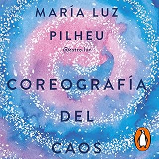 Coreografía del caos [Choreography of Chaos] Audiolibro Por María Luz Pilheu arte de portada