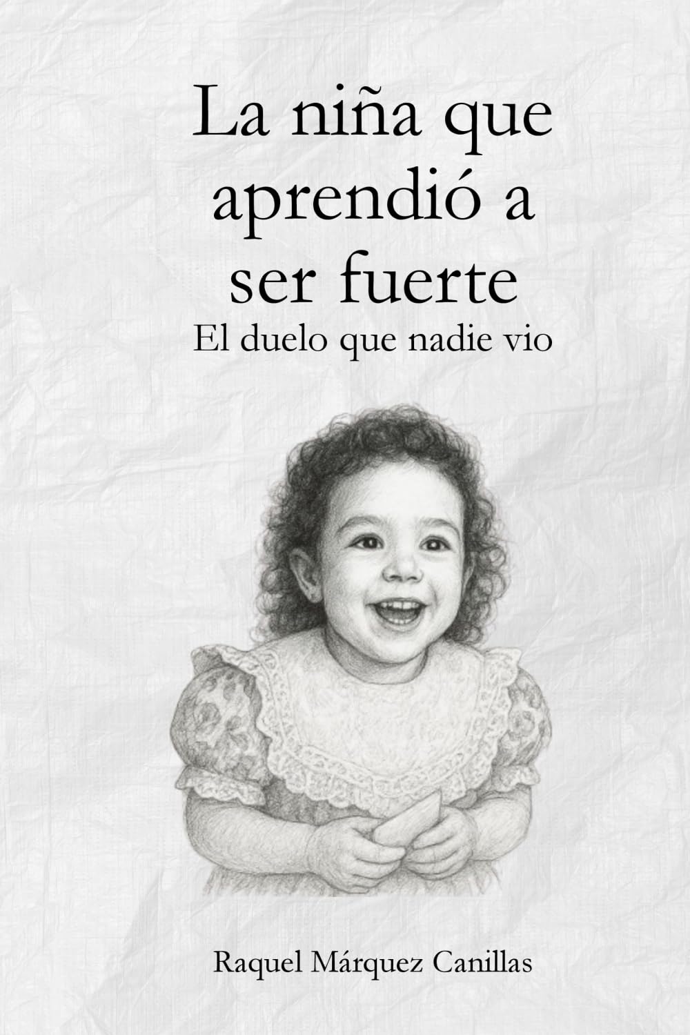 La niña que aprendió a ser fuerte: el duelo que nadie vio