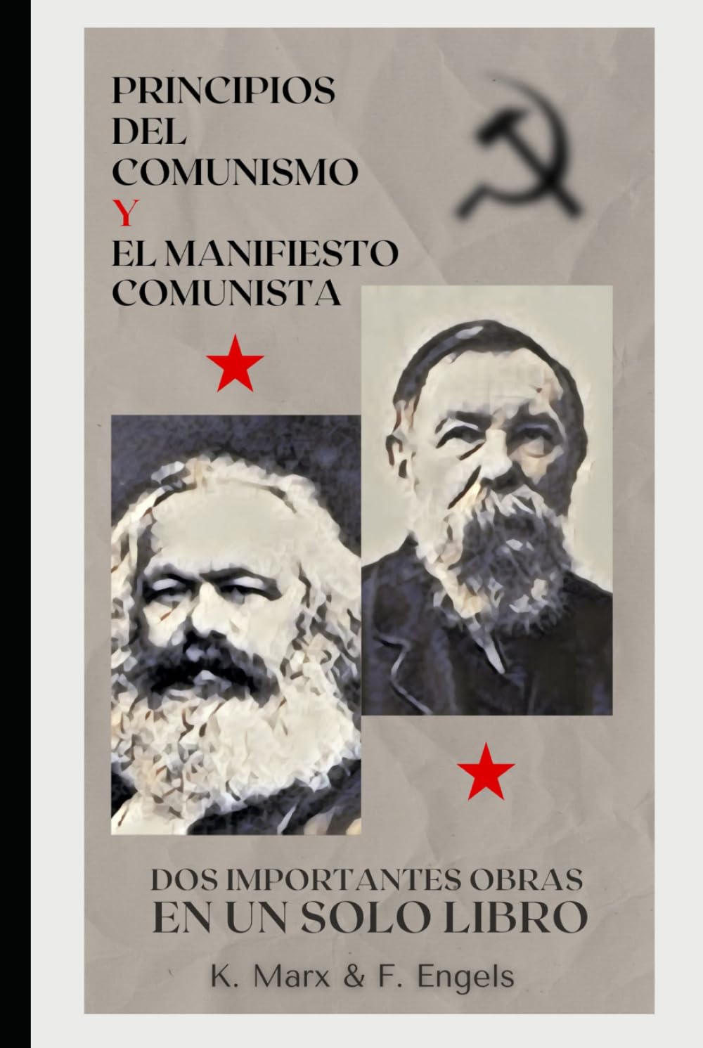 Principios del comunismo y El manifiesto comunista.: Dos importantes obras en un solo libro (Spanish Edition)