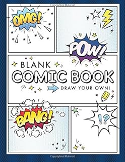 Blank Comic Book (Draw Your Own Comics): A Large Notebook and Sketchbook for Kids and Adults to Draw Comics and Journal