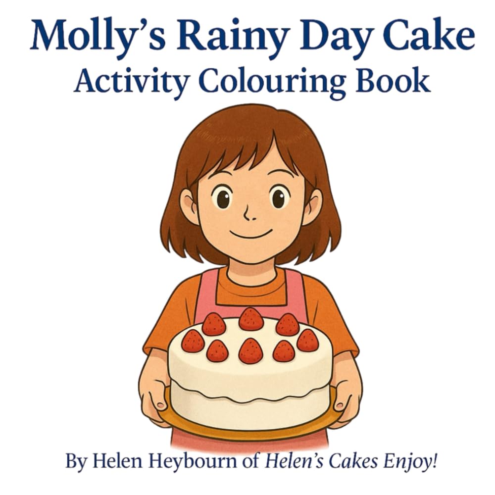 Molly's Rainy Day Cake, Colouring Book: Fun Baking-Themed Colouring Pages for Children Ages 6–12 (Molly and Friends)