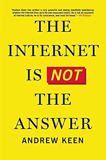 The Internet Is Not the Answer
