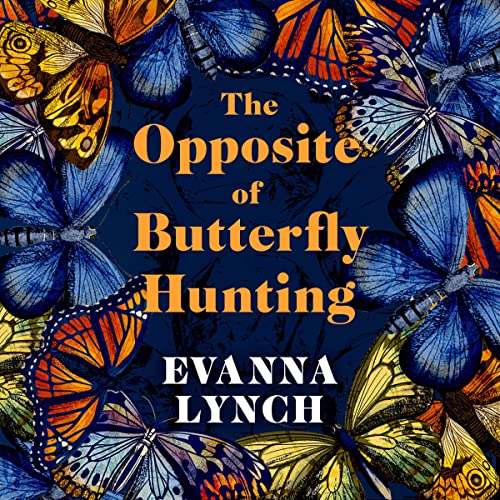 The Opposite of Butterfly Hunting by Evanna Lynch episode artwork
