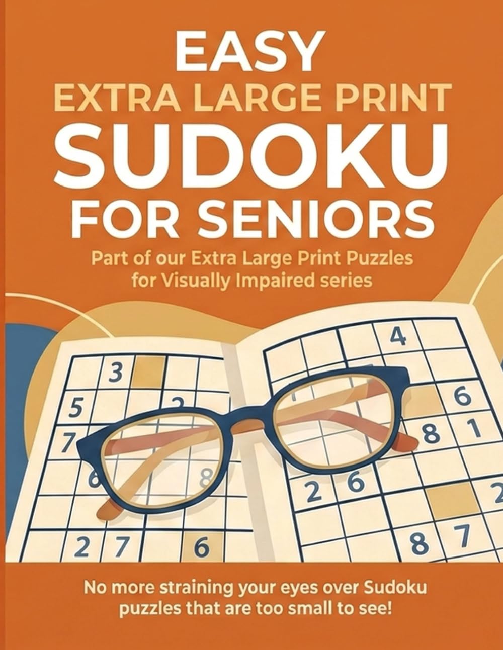 Easy Extra Large Print For Seniors: Part of our Extra Large Print Puzzles for Visually Impaired Series