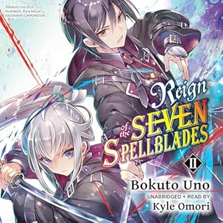Reign of the Seven Spellblades, Vol. 2 Audiolibro Por Bokuto Uno, Ruria Miyuki, Alexander Keller-Nelson - translator arte de 