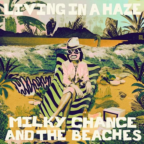 Milky Chance & The Beaches