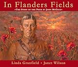 In Flanders Fields: The Story of the Poem by John McCrae