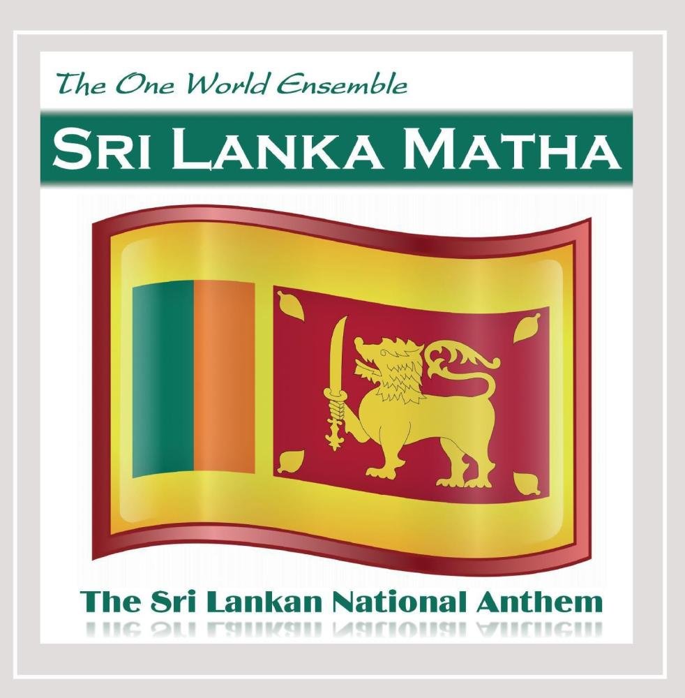 Sri Lanka Matha (The Sri Lankan National Anthem)