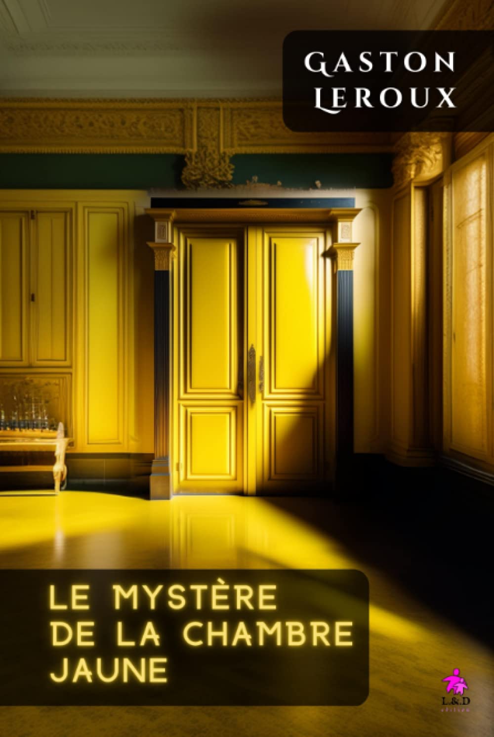 Le Mystère de la chambre jaune (French Edition)
