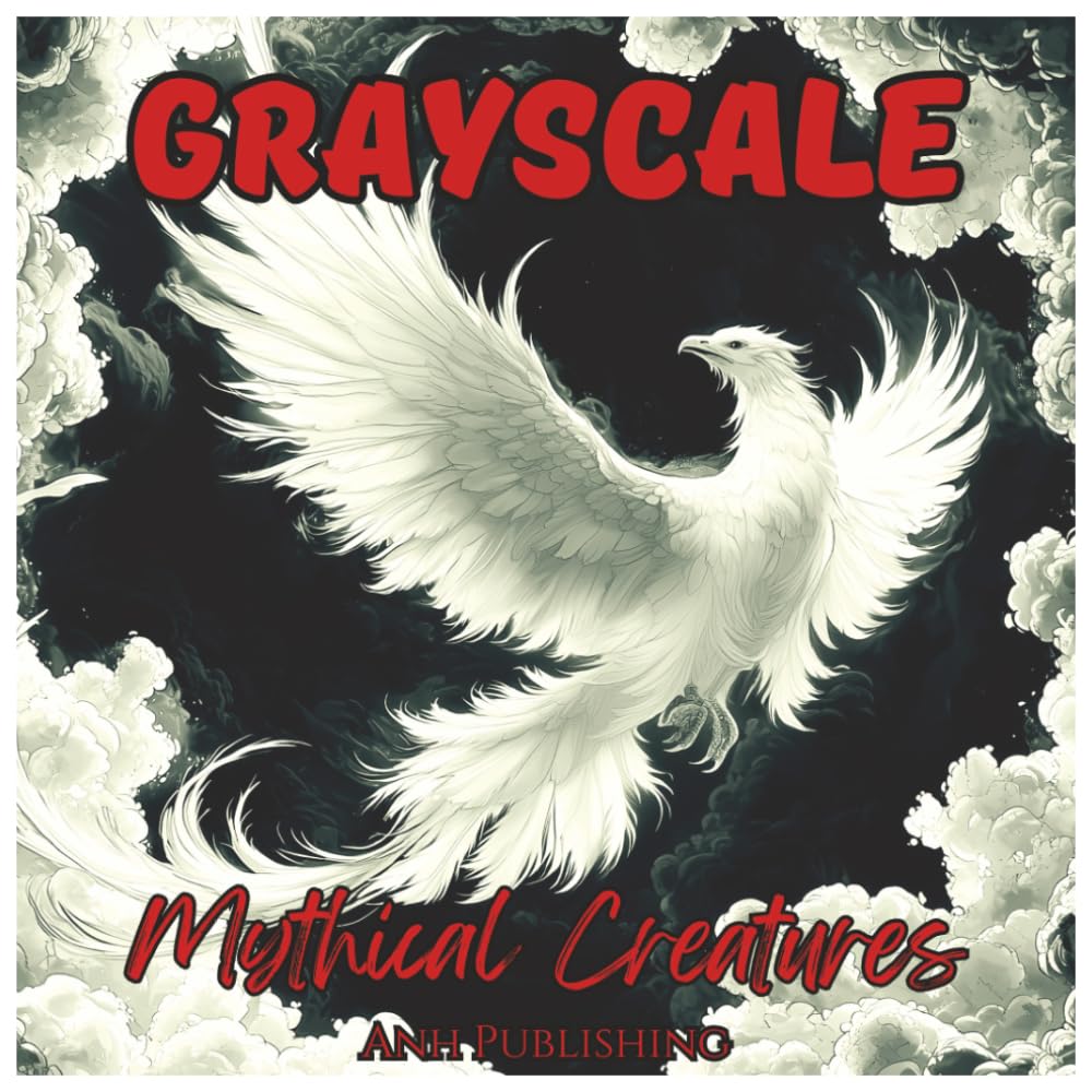 Grayscale Mythical Creatures: Exciting Coloring Book For All Ages: Enchanting Fantasy Legends to Color in Beautiful Black & White (Grayscale Coloring Series)