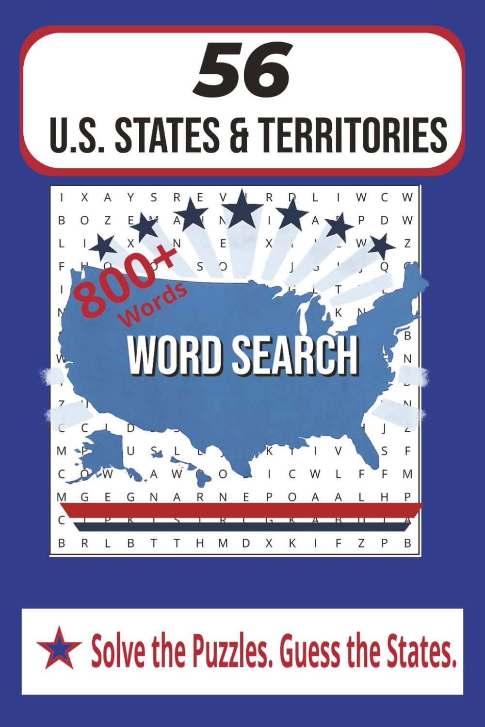 U.S. States & Territories Word Search Puzzle Book: Word Searches with Easy to Read Print about the U.S. States including Territories, American ... and Holidays (Waypoint Creation Puzzles)