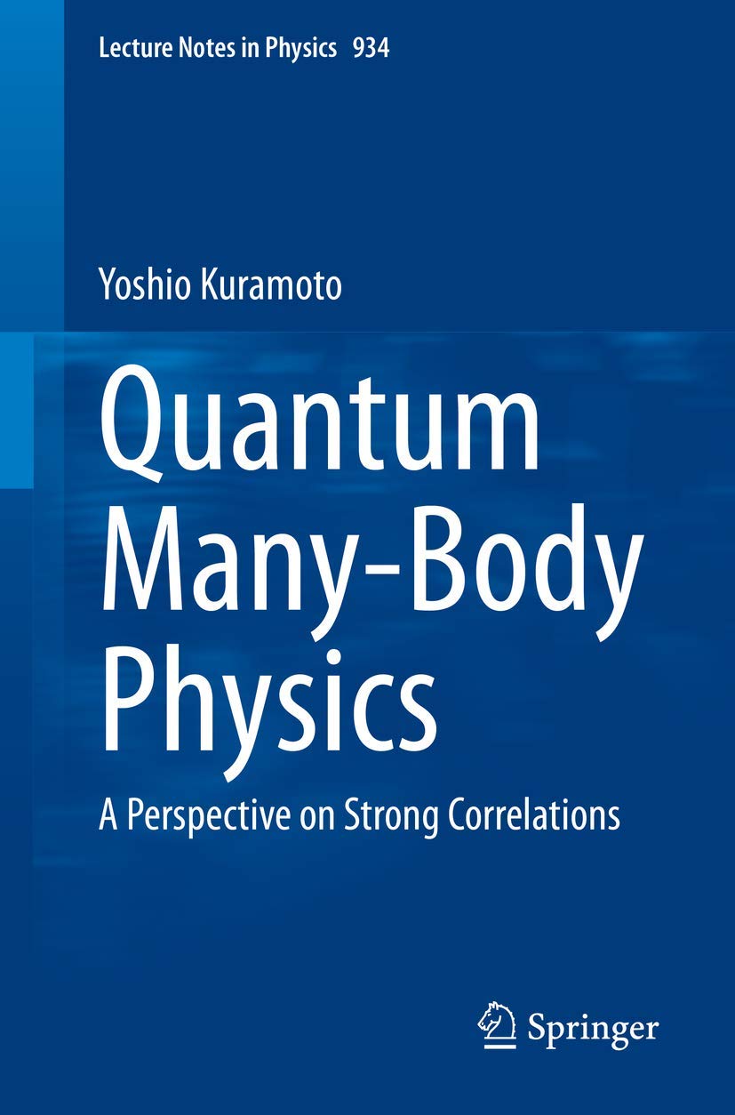 Quantum Many-Body Physics: A Perspective on Strong Correlations (Lecture Notes in Physics, Band 9174)