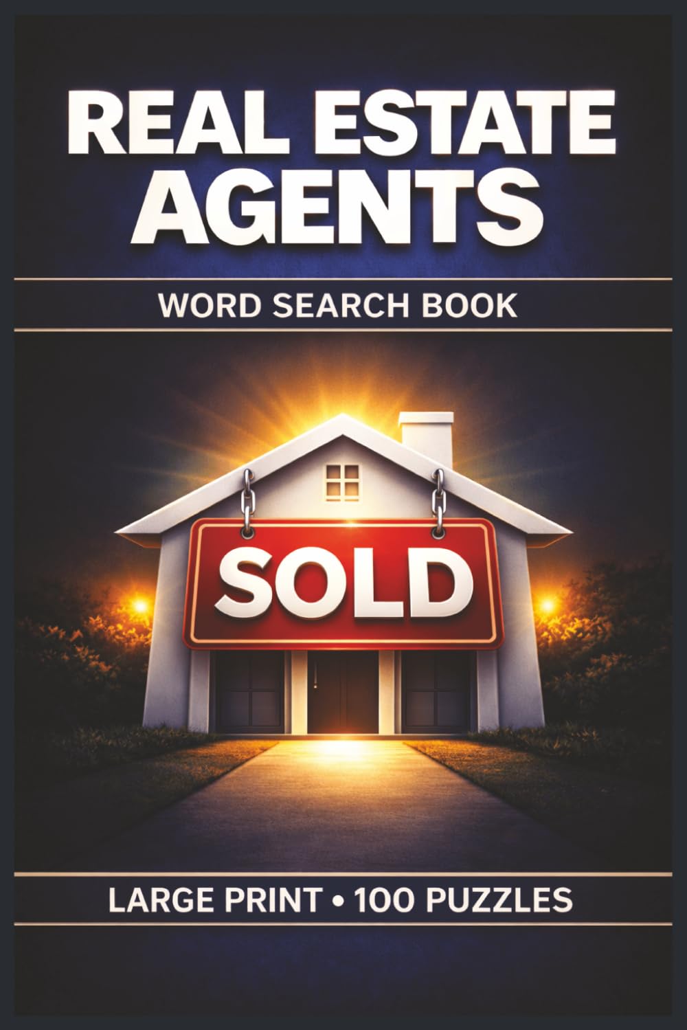 Real Estate Agents Word Search book: Large Print Puzzle Collection with 100 Puzzles and 2000 Unique Words on Real Estate Contracts, Property Valuation, and Lead Generation