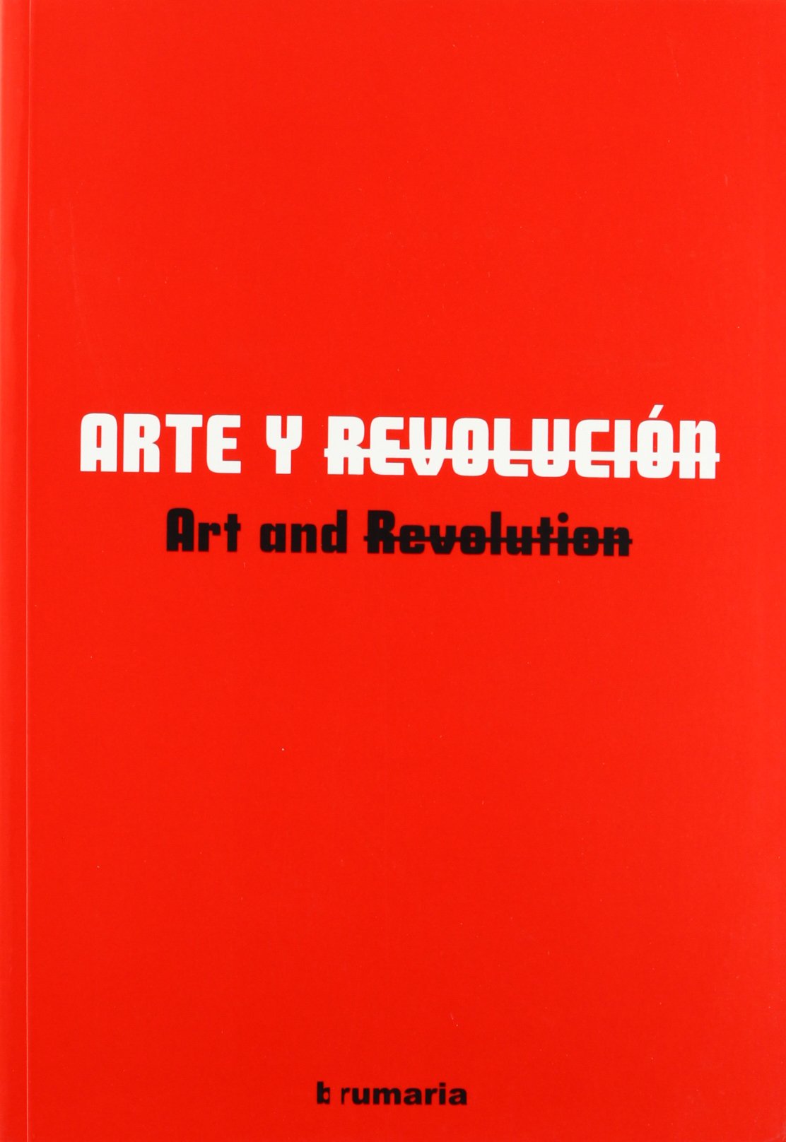 Art and Revolution, édition de prestige imprimée sur papier d'art premium