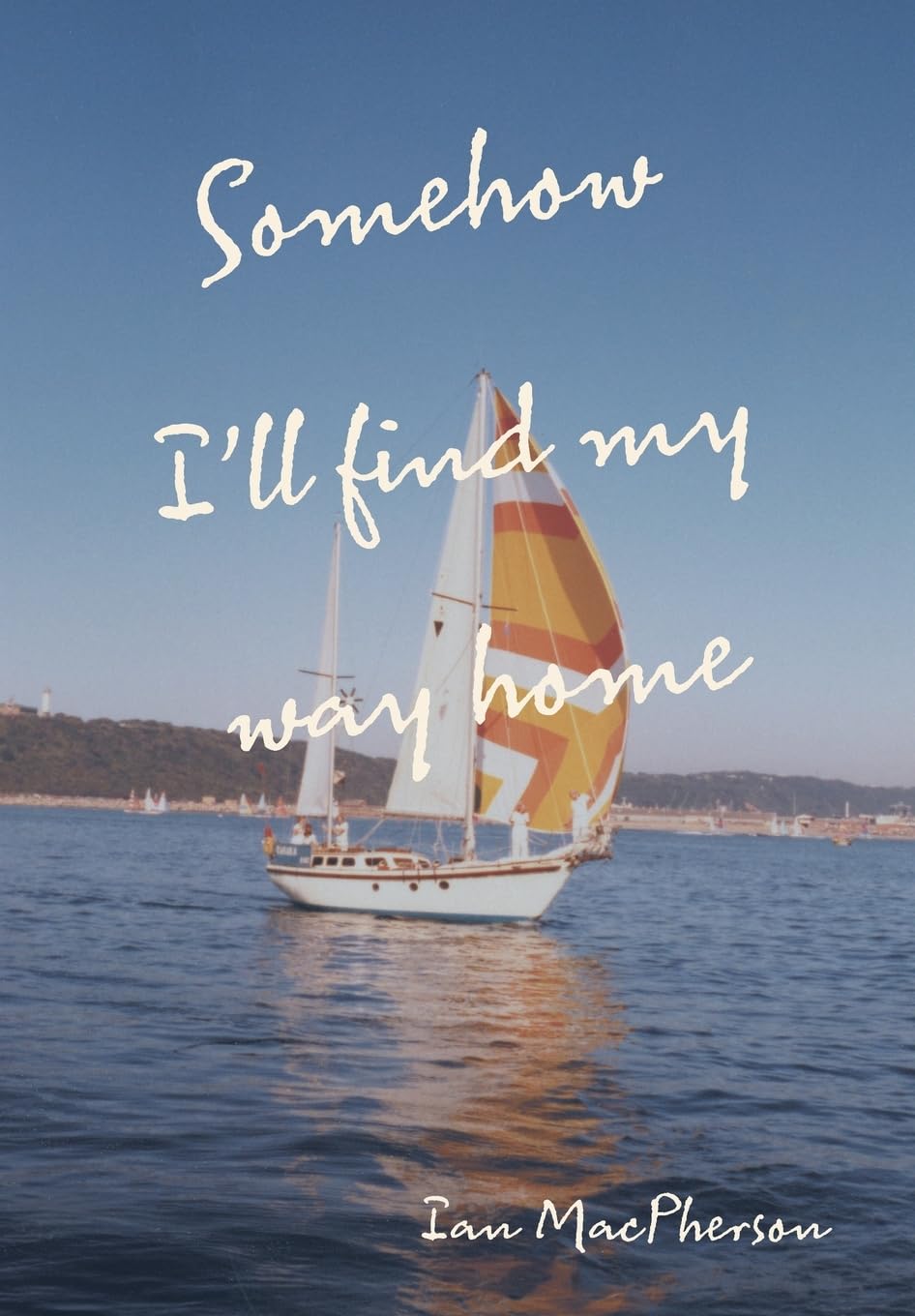 Somehow I'll Find My Way Home