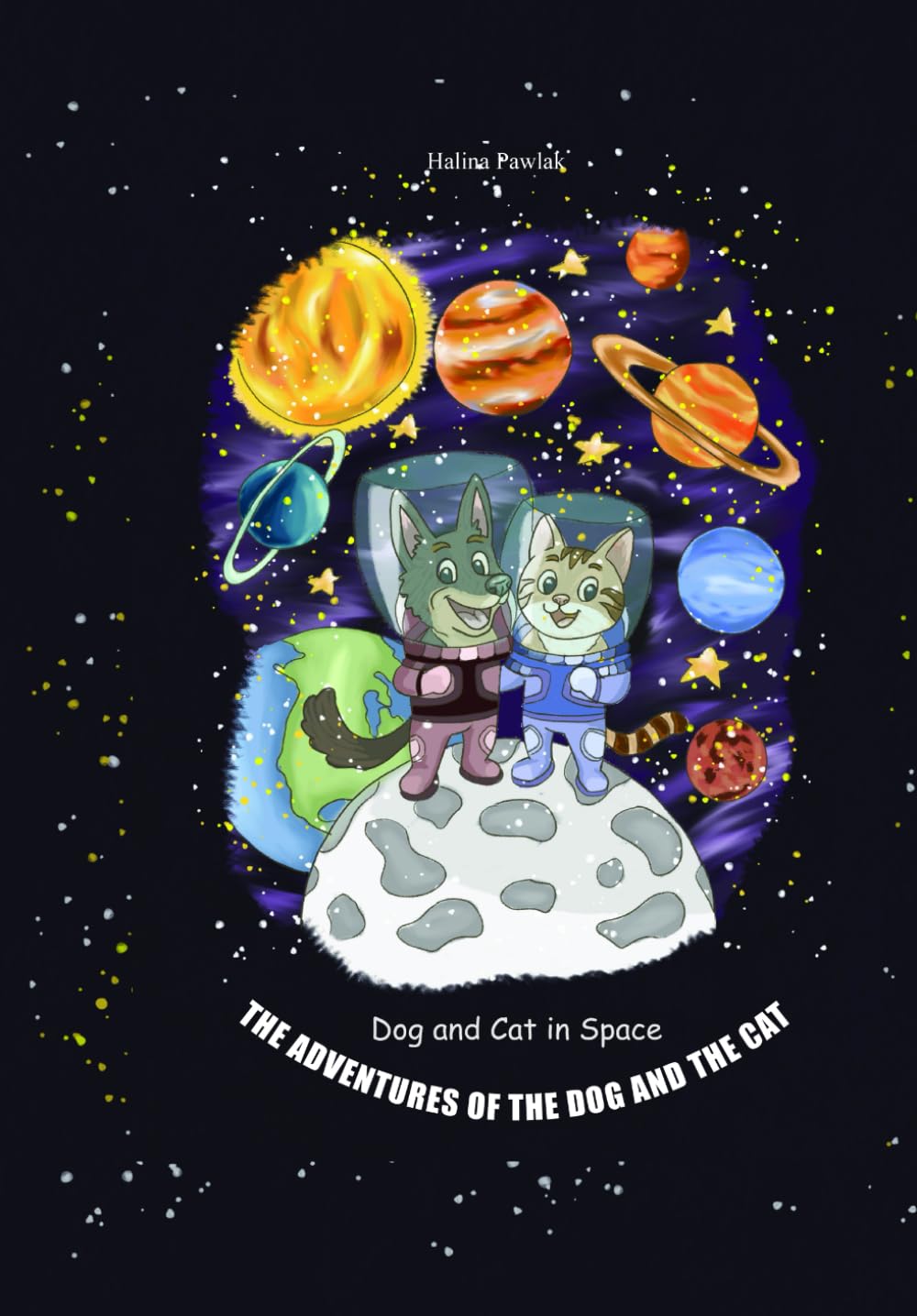 THE ADVENTURES OF THE DOG AND THE CAT( Dog and Cat in Space)