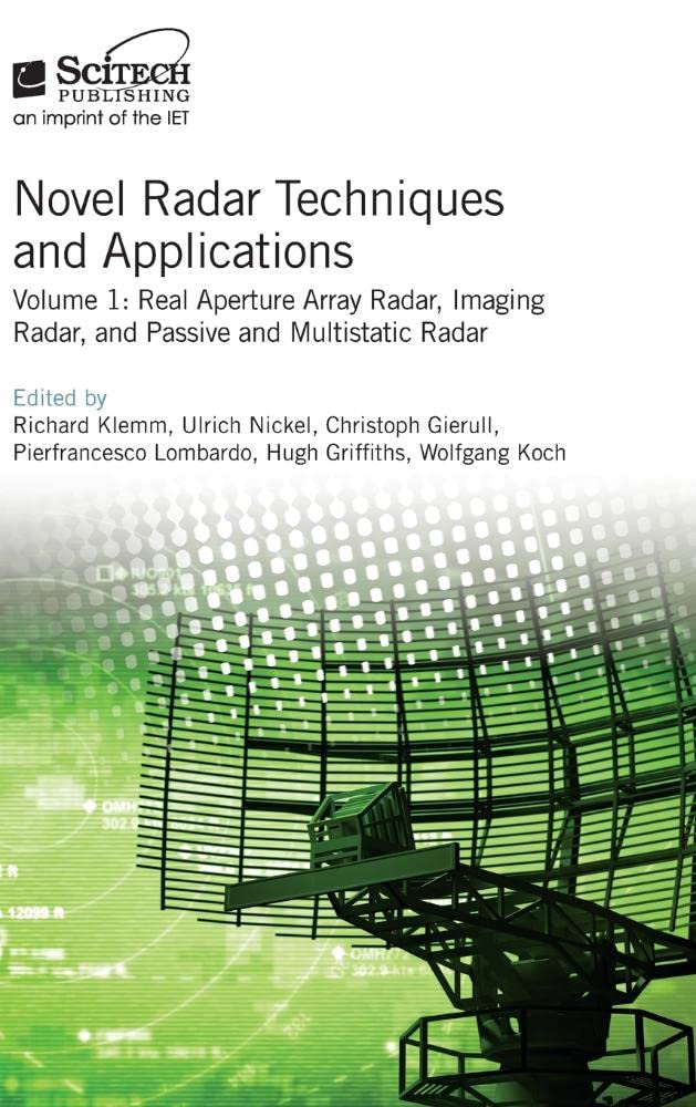 Novel Radar Techniques and Applications: Real aperture array radar, Imaging radar, and Passive and multistatic radar (Radar, Sonar and Navigation)