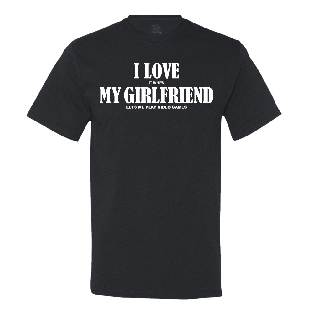 I Love It When My GF Lets Me Play Video Games Men's Shirt