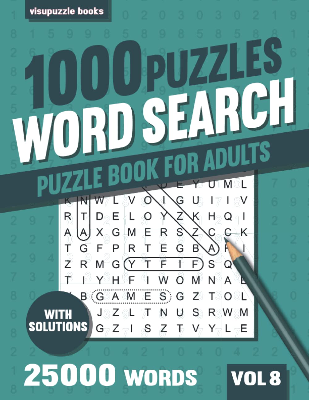 Word Search Puzzle Book for Adults: 1000 Word Find Puzzles for Seniors and Adults with Solutions - Vol 8