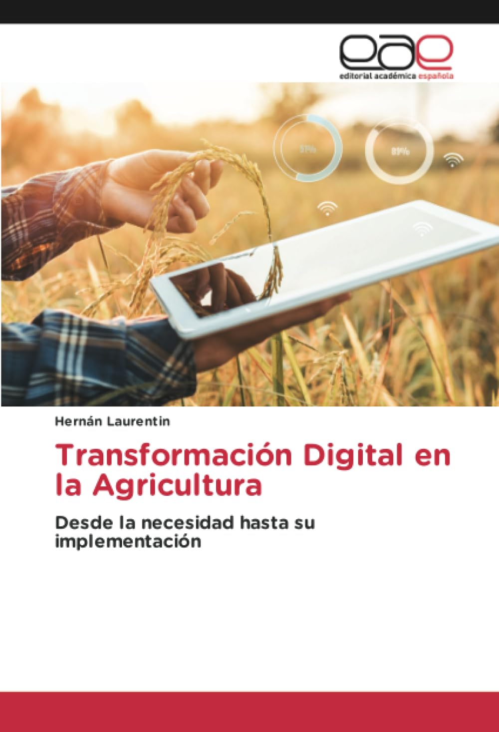 Transformación Digital en la Agricultura: Desde la necesidad hasta su implementación (Spanish Edition)