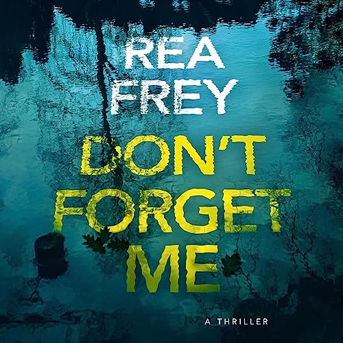 Rea Frey presents Don't Forget Me episode artwork