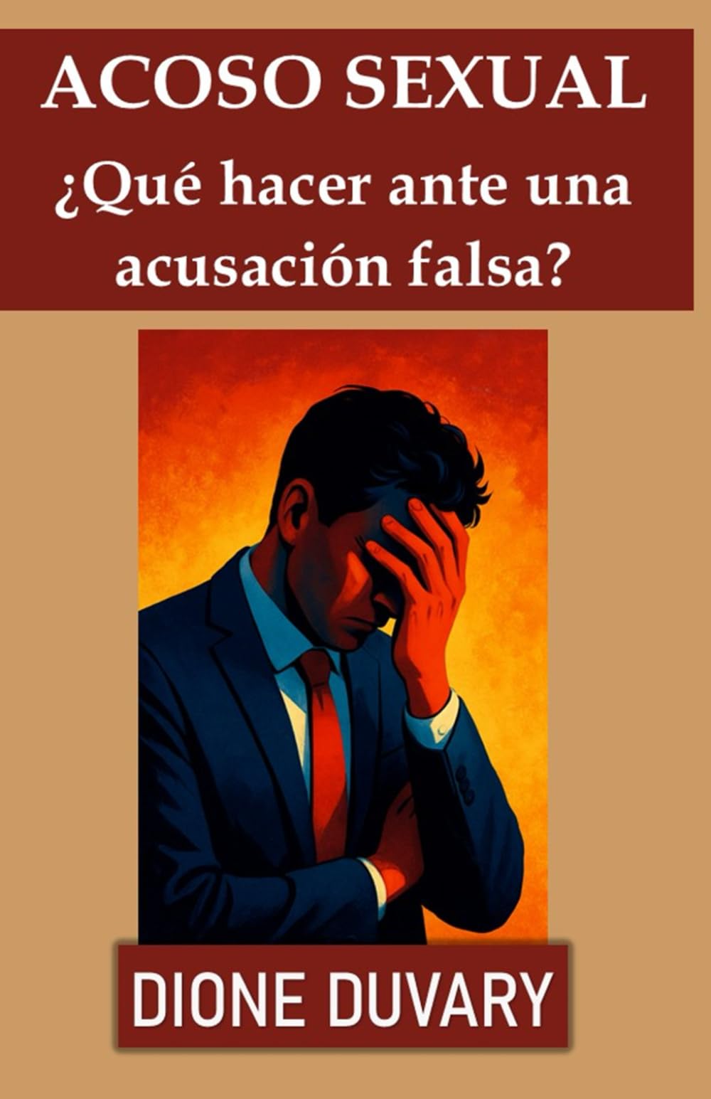 ACOSO SEXUAL ¿Qué hacer ante una acusación falsa?
