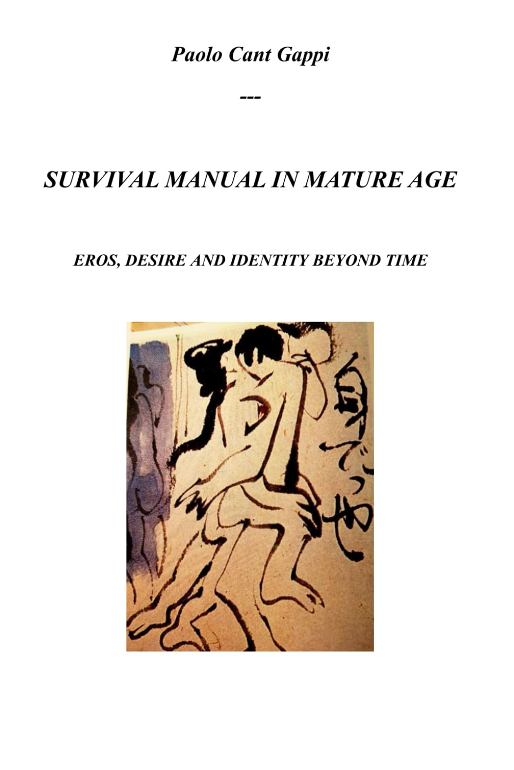SURVIVAL MANUAL IN MATURE AGE: EROS, DESIRE AND IDENTITY BEYOND TIME