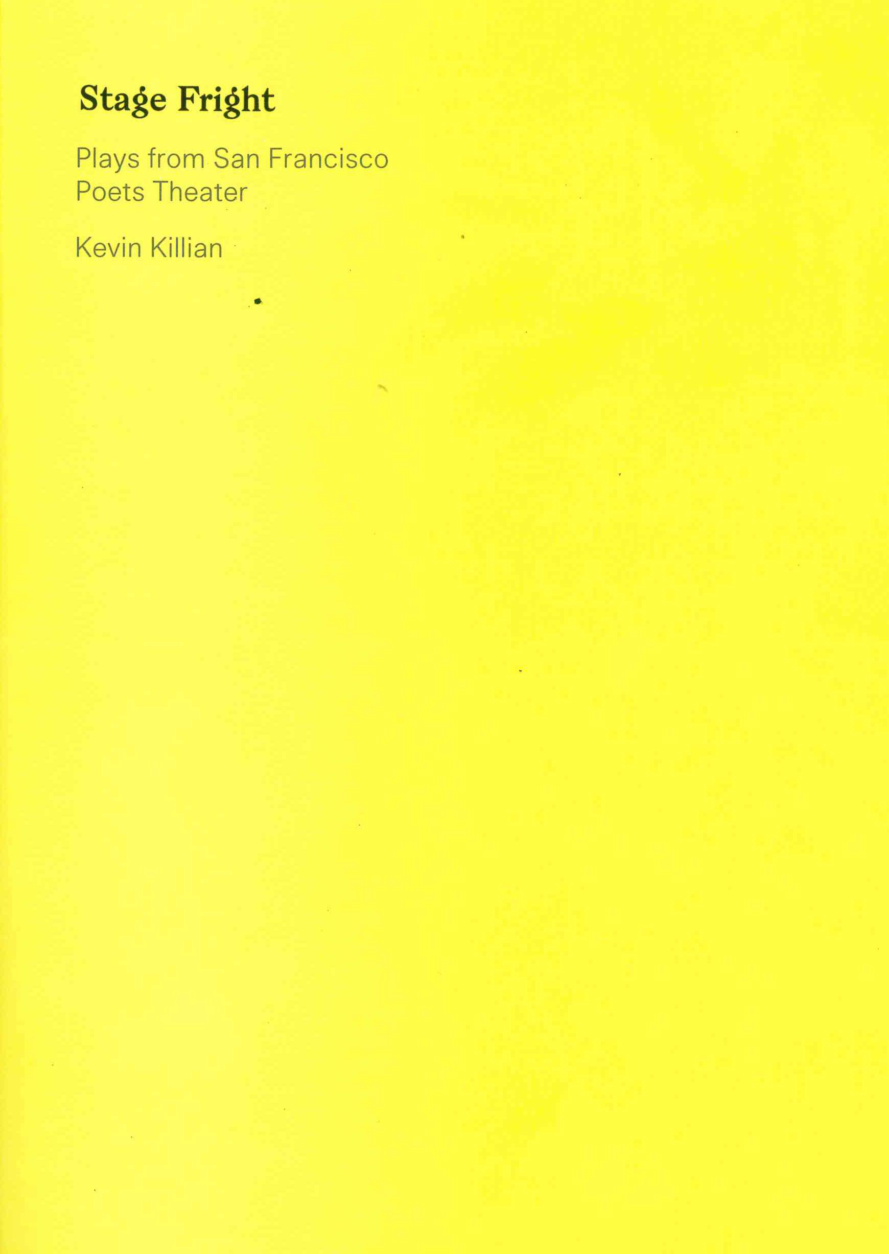 Stage Fright: Selected Plays from San Francisco Poets Theater