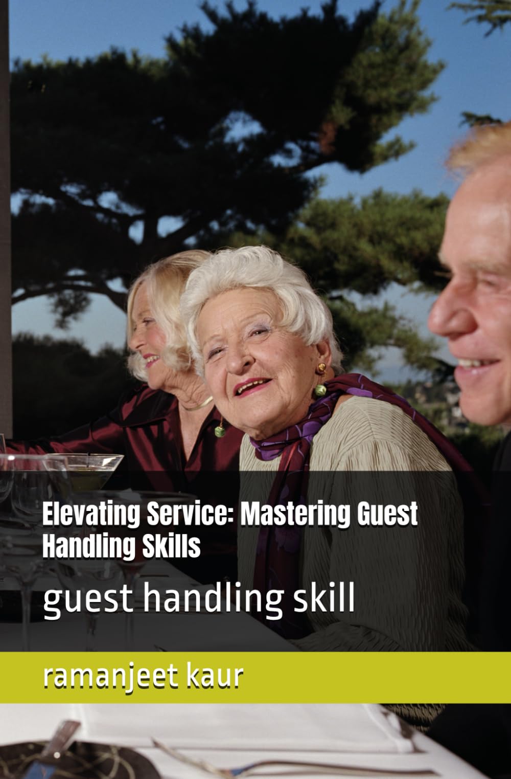 Elevating Service: Mastering Guest Handling Skills: guest handling skill