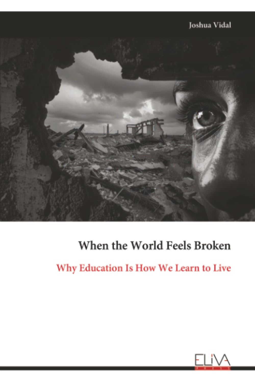 When the World Feels Broken: Why Education Is How We Learn to Live