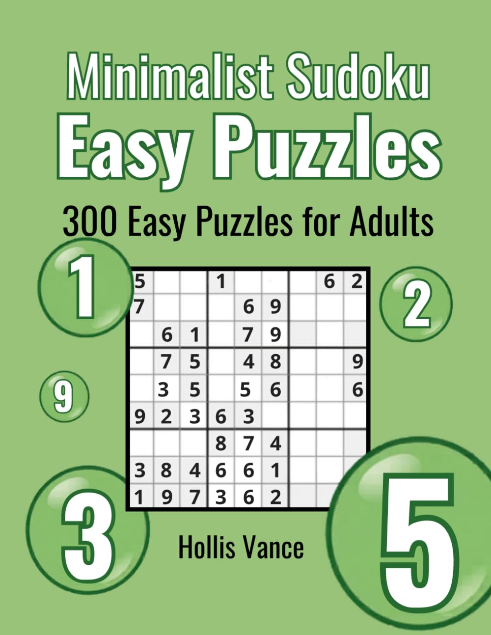 Minimalist Sudoku Easy Puzzles: 300 Easy Puzzles for Adults
