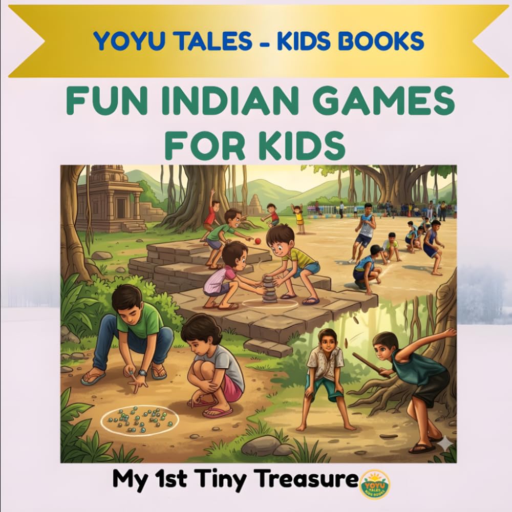 Fun Indian Games for Kids: Traditional Indoor, Outdoor & Village Games Every Child Should Know, age 3-14. (My 1st Indian Learning Library)