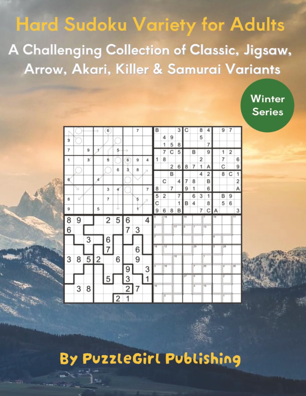 Hard Sudoku Variety for Adults: A Challenging Collection of Classic, Jigsaw, Arrow, Akari, Killer & Samurai Variants