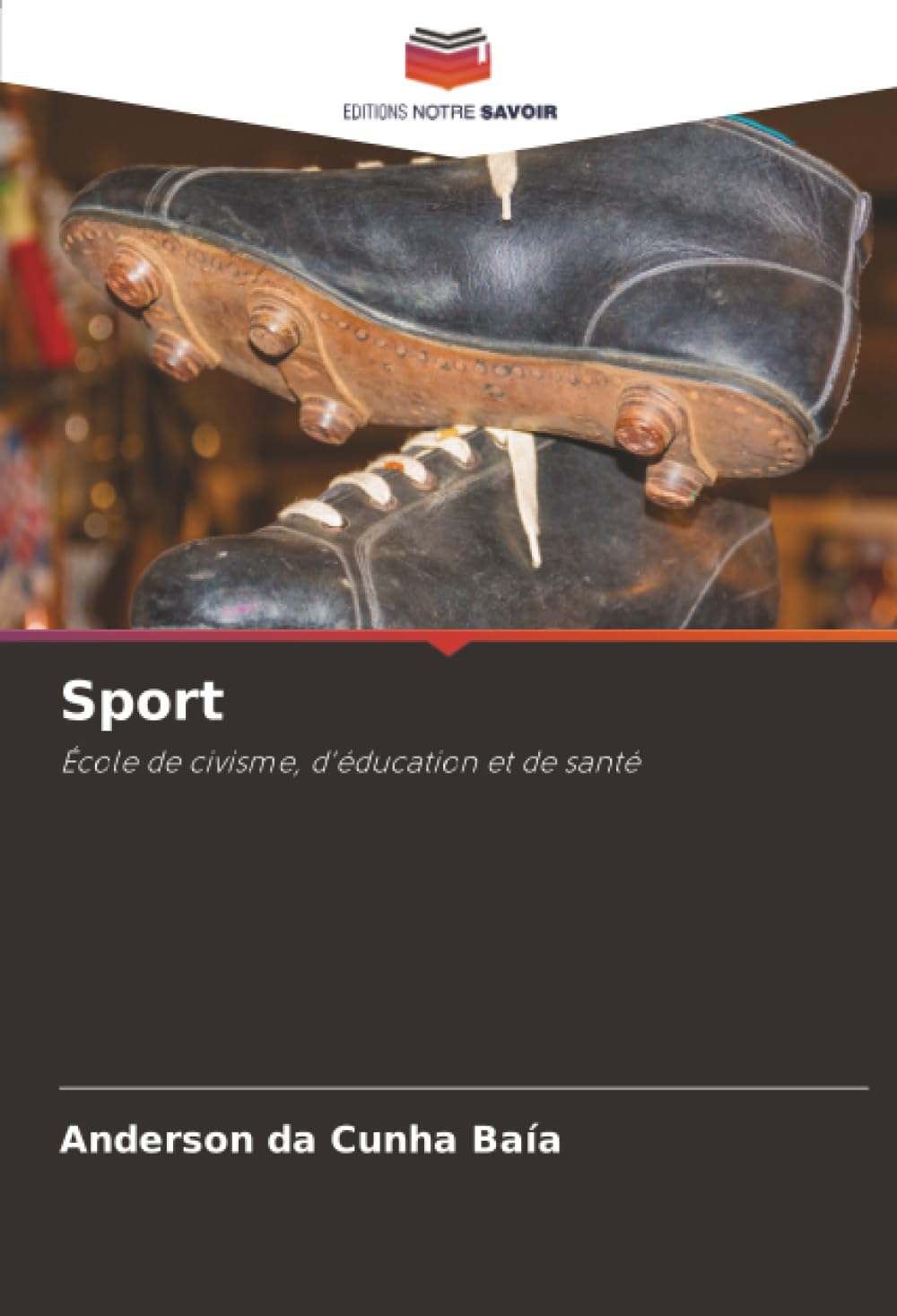 Sport: École de civisme, d'éducation et de santé