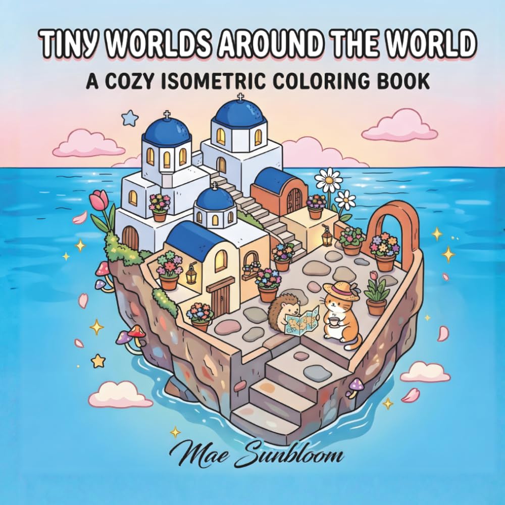 Tiny Worlds Around the World: A Cozy Isometric Coloring Book