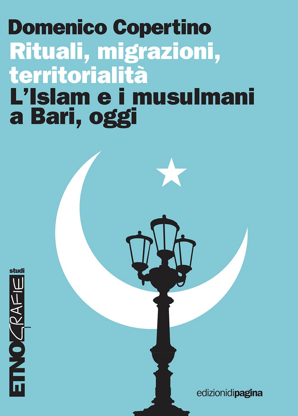 Rituali, Migrazioni, Territorialità. L'islam E I Musulmani A Bari, Oggi - 4