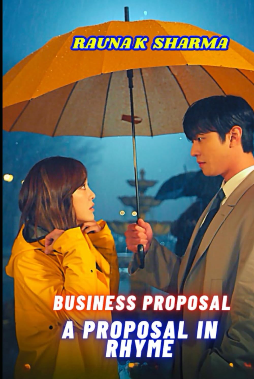 Business Proposal: A Proposal in Rhyme (K-Drama in Rhyme)