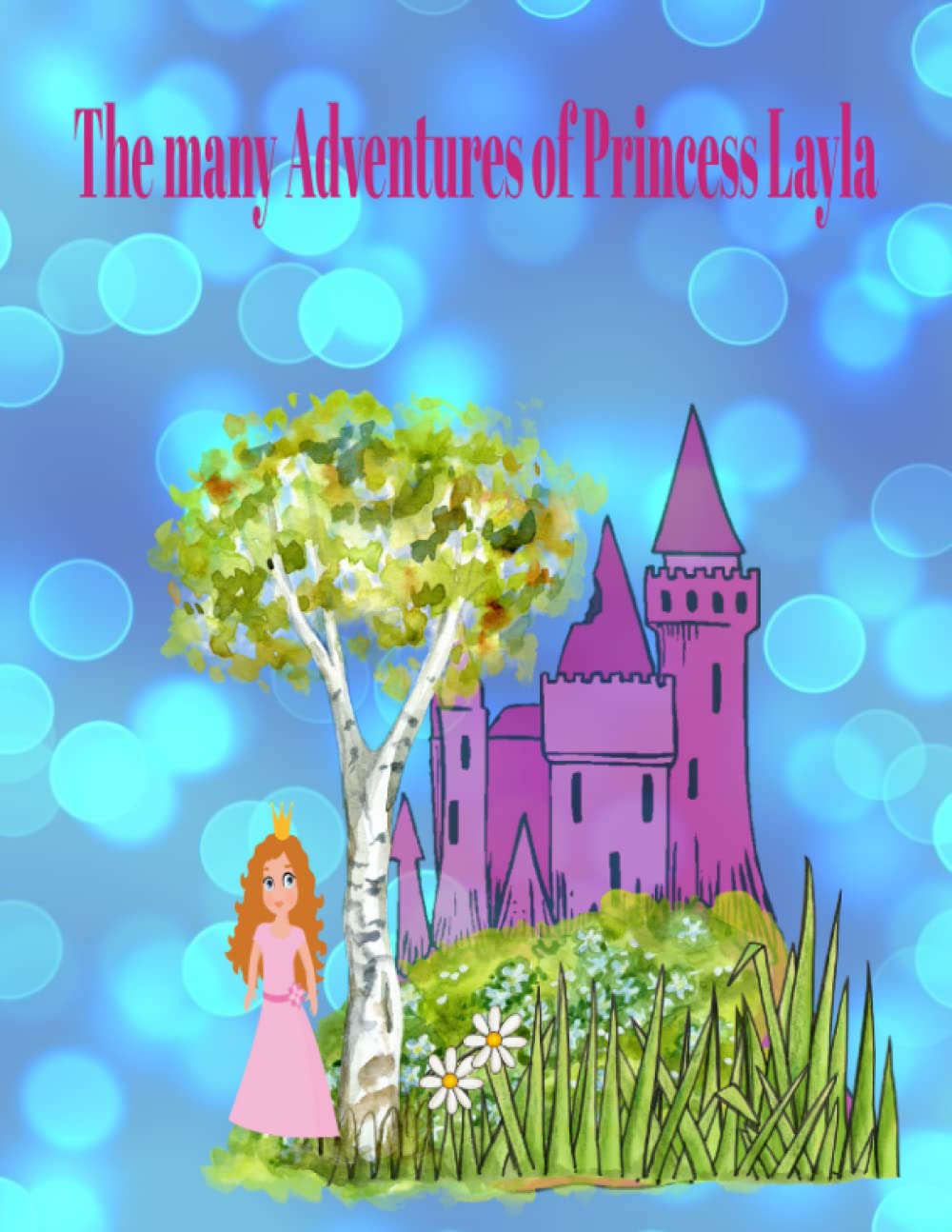 The Many Adventures Of Princess Layla: The Many Adventures Of Princess Layla Coloring Book