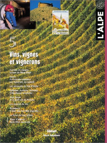 L'Alpe 05 - Vins, vignes et vignerons