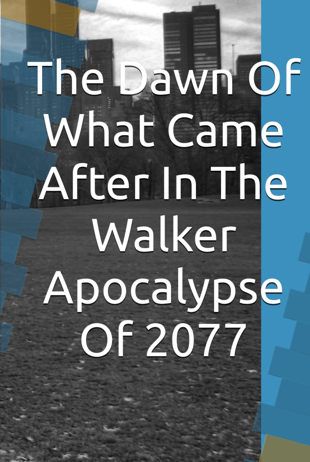The Dawn Of What Came After In The Walker Apocalypse Of 2077