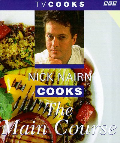 Nick Nairn Cooks the Main Course (TV Cooks S.)
